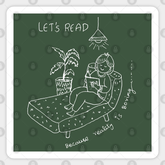 LET US READ ADVENTUROUS BOOKS BECAUSE REALITY IS BORING Sticker by HAVE SOME FUN